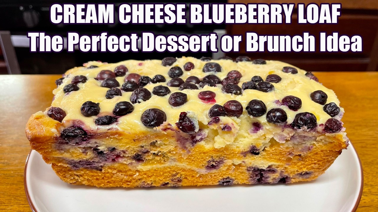 CREAM CHEESE BLUEBERRY LOAF The Perfect Brunch or Dessert Recipe