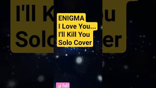 ENIGMA - I love you... I'll kill you (Solo Cover) #enigma #cover #shorts #bacchus #lespaul