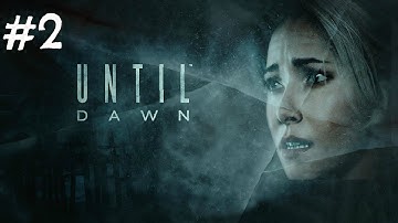 Until Dawn Gameplay Walkthrough Part 2 - Memento Mori (PS4)