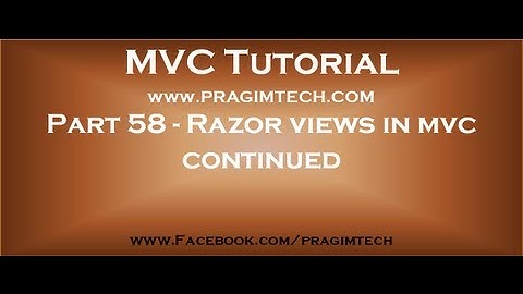 Part 58   Razor views in mvc continued