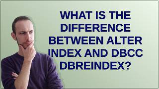 Famous Dba: What is the difference between ALTER INDEX and DBCC DBREINDEX? Net Worth