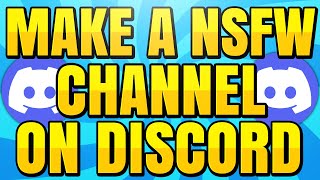 How to Make a NSFW Text Channel in Discord Server