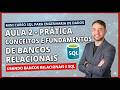 Aula 02    Prática com operações básicas SQL e Integridade Referencial
