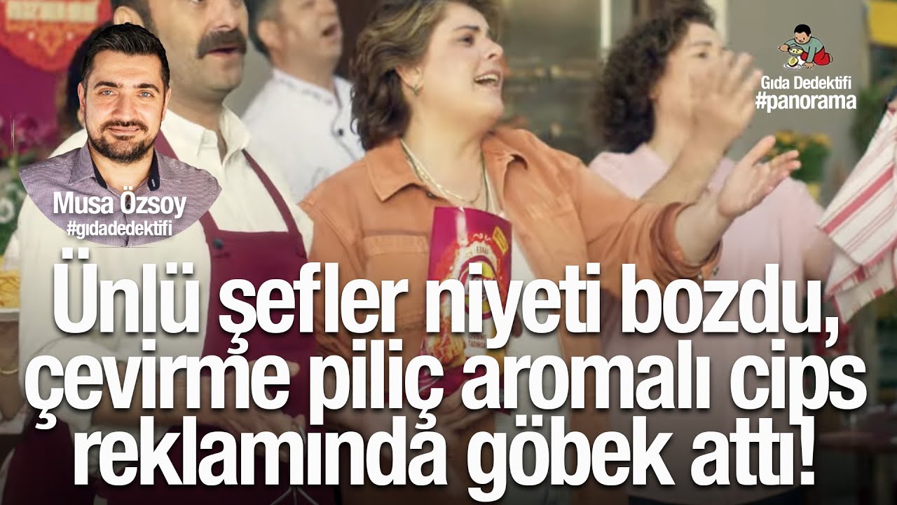 GIDA PANORAMA'DA KONUŞUYORUZ: Şefler niyeti bozdu, çevirme piliç aromalı cips reklamında göbek attı
