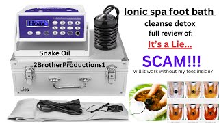ionic spa foot bath cleanse detox full review of SCAM!!!