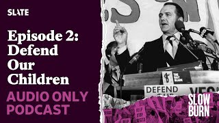 Gays Against Briggs | 2. Defend Our Children | Slow Burn