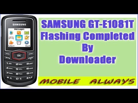 SAMSUNG GT-E1081T | Flashing Completed | By Downloader