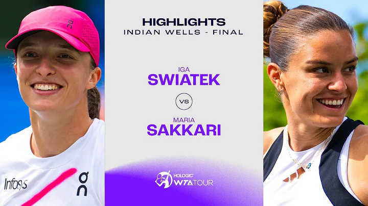 Iga Swiatek vs. Maria Sakkari | 2024 Indian Wells Final | WTA Match Highlights - DayDayNews