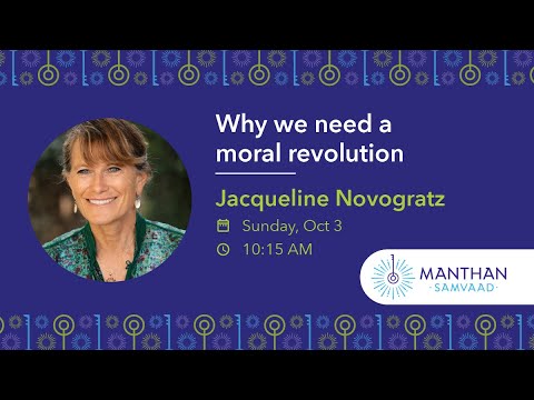 Why We Need a Moral Revolution | Jacqueline Novogratz @Manthan  Samvaad&rsquo;21