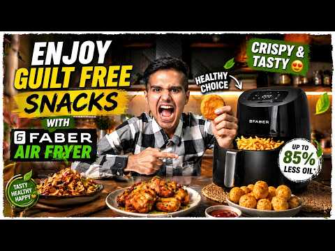 Enjoy Guilt Free Snacks With Faber Air Fryer