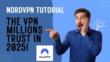 Why Millions Choose NordVPN for MAXIMUM Security in 2025
