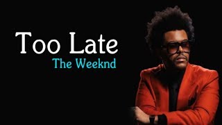 Download Lagu The Weeknd - Too Late (Ringtone) (instrumental) MP3