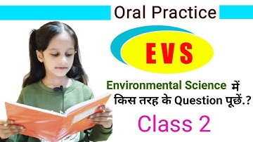 Class 2 Orals | Class 2 EVS | Class 2 Oral Practice | Class 2 EVS Question & Answer | Class 2 ||