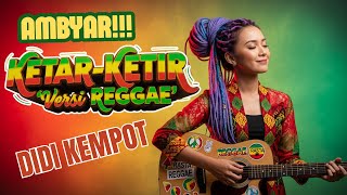 Download Lagu BIKIN SEDIH!! Didi Kempot Ketar-keatir Versi Reggae - Lagu Jawa Reggae  Reggae In MP3
