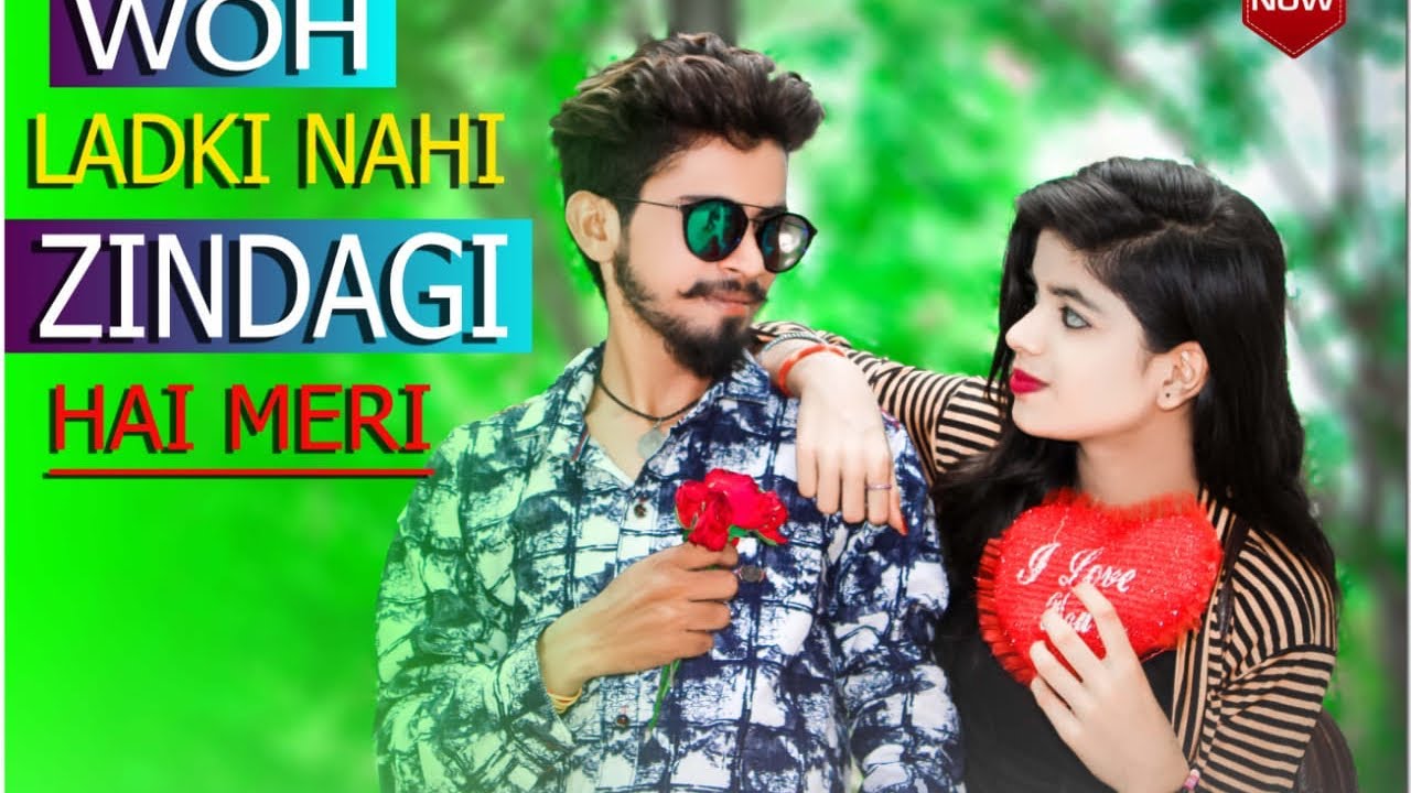 Wo Ladki Nahi Zindagi Hai Meri  New Cute Love Story  Latest Hindi Song 2018  Sunil Kirade