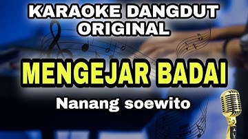 MENGEJAR BADAI - NANANG SOEWITO || KARAOKE LIRIK VERSI DANGDUT ORIGINAL