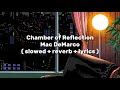Mac DeMarco Chamber Of Reflection Slowed Reverb Lyrics