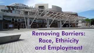 Equal Opportunities Committee Inquiry - Removing Barriers:  Race, Ethnicity and Employment.