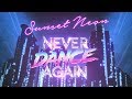 Sunset Neon Never Dance Again