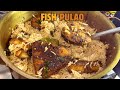 Delicious Fish Pulao Recipe | Easy Fish Pulao Pakistani Style | Flavourful Rice & Fish Recipe