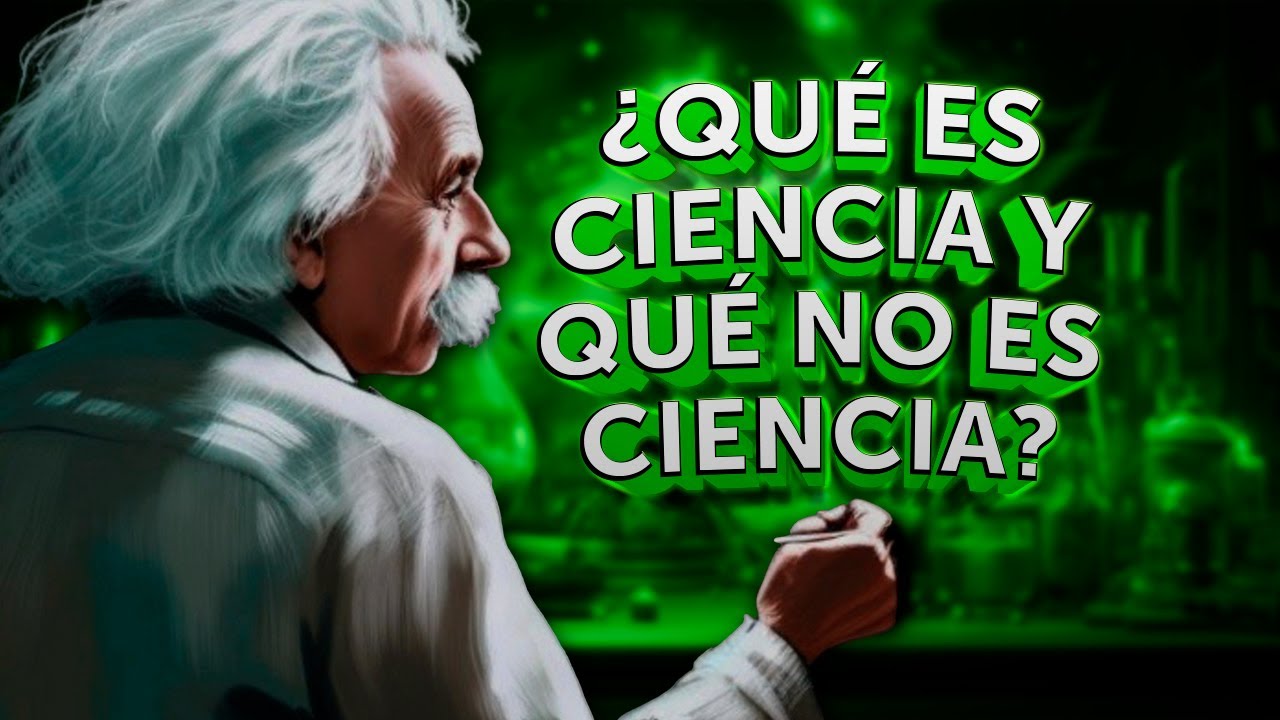 ¿QUÉ ES CIENCIA Y QUÉ NO ES CIENCIA? - YouTube