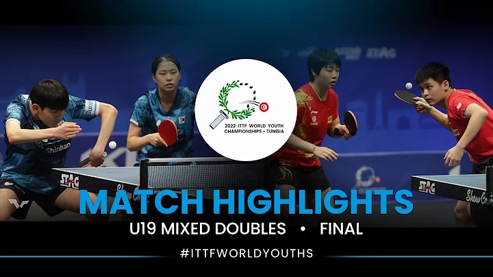 Lee Daeun/Lee Hoyun vs Lin Shidong/Kuai Man | Final U19 XD | ITTF World Youth Championships 2022