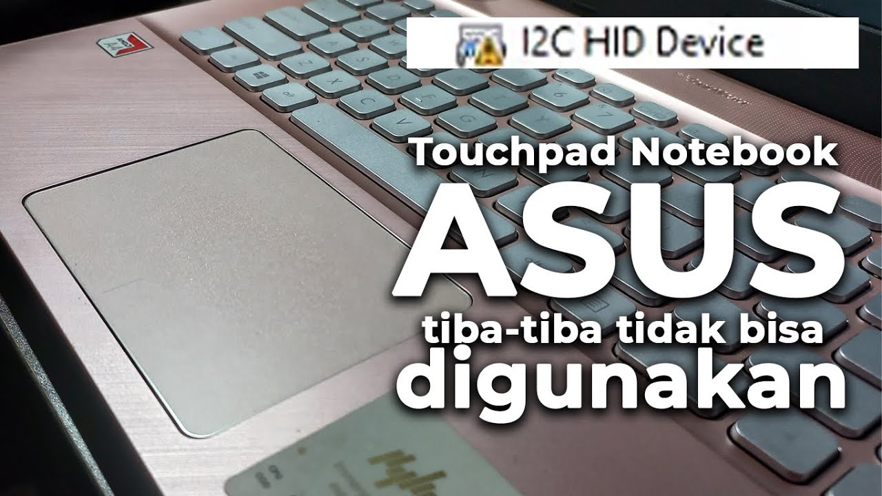 Laptop Service Touchpad Notebook/Laptop ASUS tidak respon