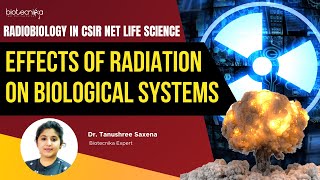 Radiobiology Explained | Effects of Radiation On Biological Systems | For CSIR NET Life Science