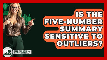 Is The Five-number Summary Sensitive To Outliers? - The Friendly Statistician