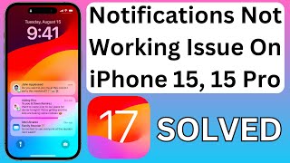 Fix Notifications Not Working Issue On iPhone 15, 15 Pro, 15 Pro Max