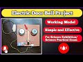 Physics project for class 12 | Physics working model Class 12 | Electric door bell project model