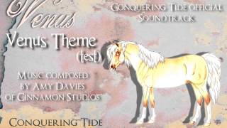 Venus Theme Music Test - Conquering Tide Soundtrack