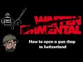 How to open a gunshop in switzerland