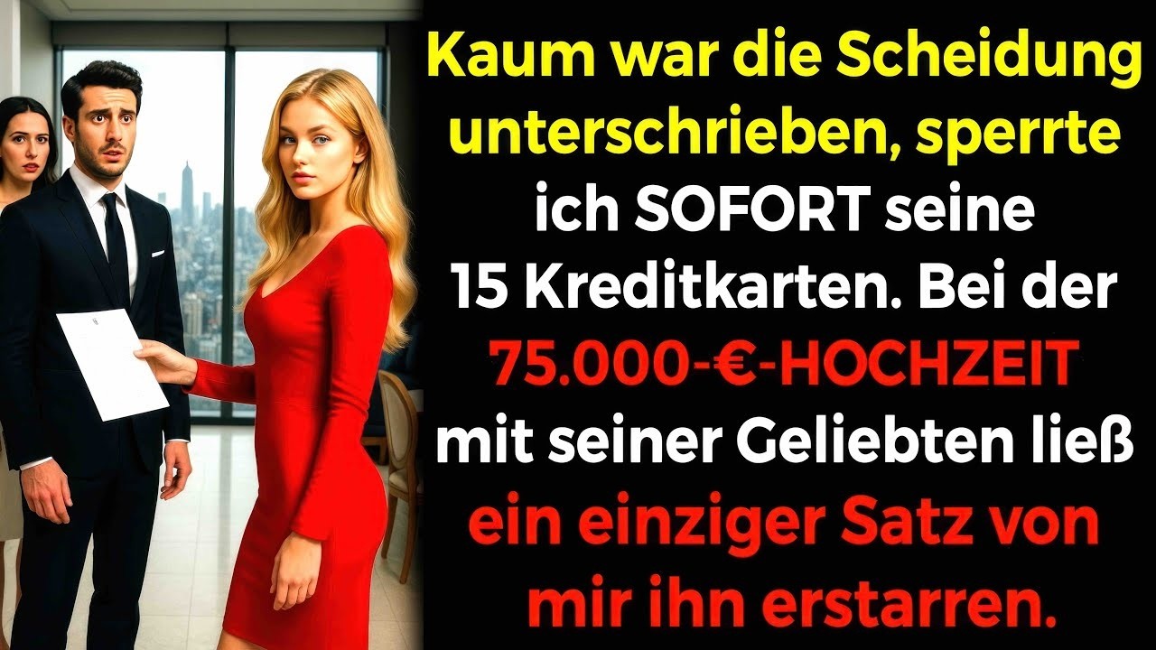 Nach der SCHEIDUNG sperrte ich 15 Karten💳🚫. Auf seiner HOCHZEIT ließ ein Satz ihn erstarren🤫