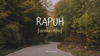RAPUH - JOENIAR ARIEF || LIRIK/LYRICS