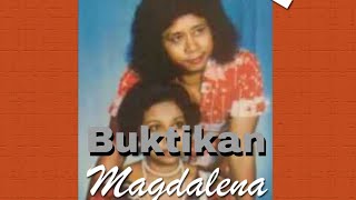 Magdalena | Buktikan