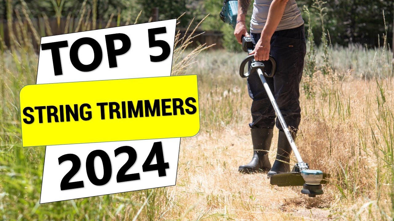 TOP 5 BEST STRING TRIMMERS IN 2024 - YouTube