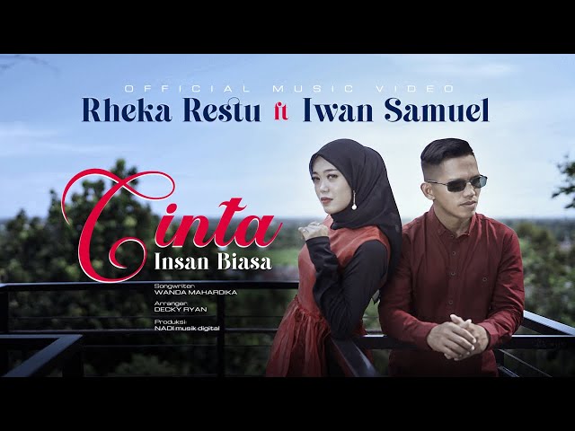 Rheka Restu ft. Iwan Samuel - Cinta Insan Biasa (Official Music Video) class=