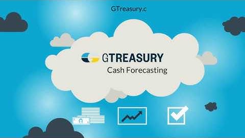 Cash Forecasting - GTreasury
