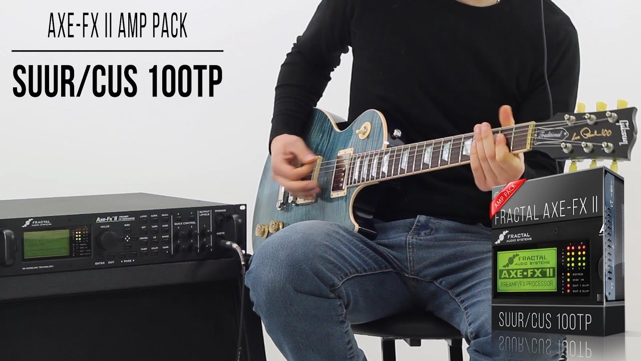 Suhr Custom Audio PT-100 Amp Pack for Fractal Axe-Fx II | Playthrough (Suur/Cus 100TP Pete Thorn)