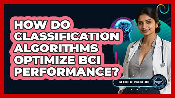 How Do Classification Algorithms Optimize BCI Performance? - Neurotech Insight Pro
