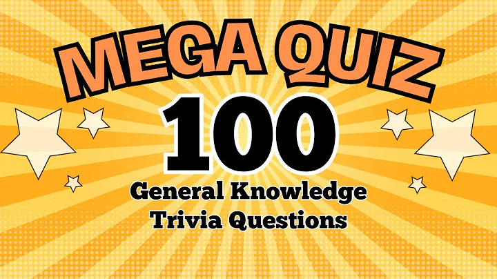 The MEGA Quiz! - 100 General Knowledge Trivia Questions - Test your pub trivia knowledge here!