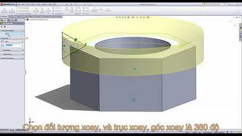 Bài 12: Lệnh Revolved Cut - SOLIDWORKS CƠ BẢN