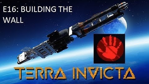Terra Invicta (HF) E16 - A second invasion (and building space fortifications)