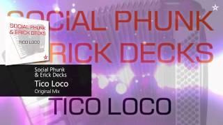 Social Phunk & Erick Decks - Tico Loco (Original Mix)