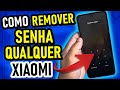 Como Remover a Senha da Tela de Bloqueio de Qualquer Xiaomi (De Forma Definitiva)