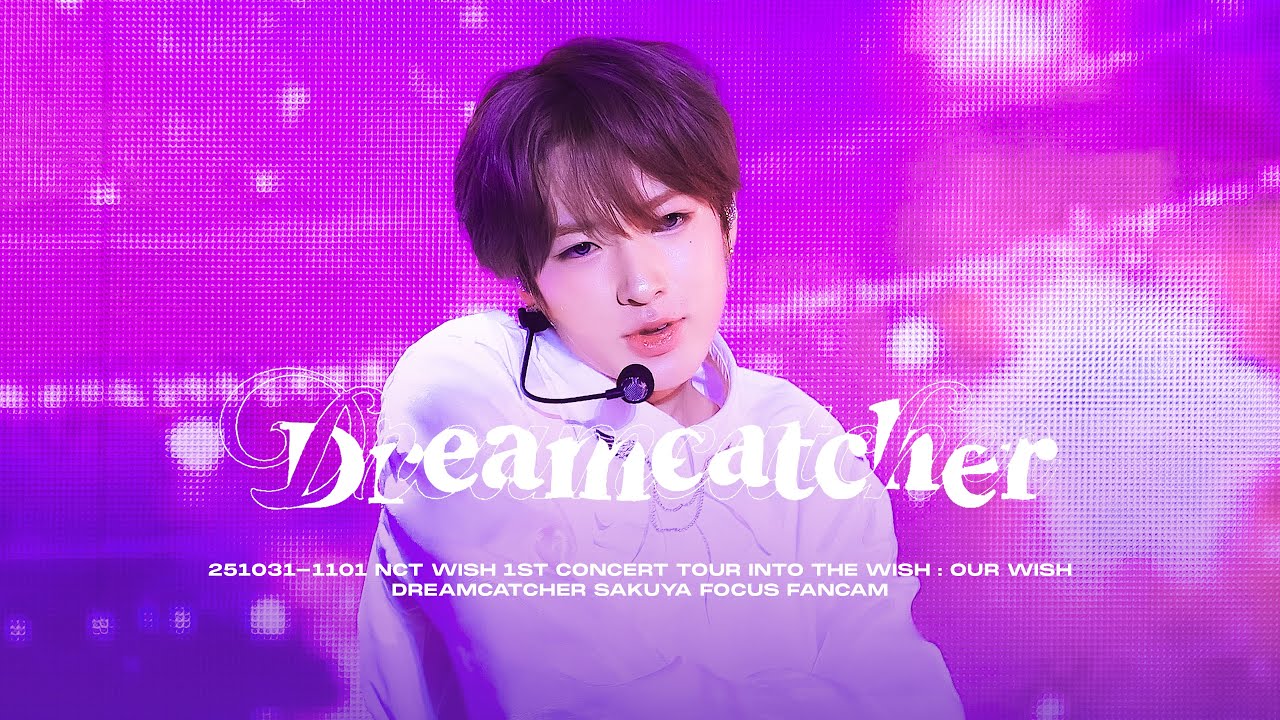 【4K】“Dreamcatcher” 251108-1109 NCT WISH 1st CONCERT TOUR in ISHIKAWA SAKUYA FOCUS FANCAM