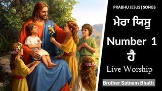 Video thumbnail of "ਮੇਰਾ ਯਿਸੂ Number 1 ਹੈ | Mera Yeshu Number 1 Hai | New Masih Song | Brother Satnam Bhatti"