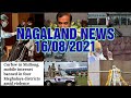 NAGALAND NEWS 16/08/2021