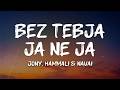 JONY HammAli Navai Bez Tebja Ja Ne Ja Lyrics 